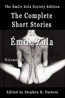 The Complete Short Stories of Emile Zola, Volume III
