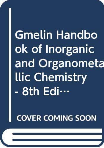 Gmelin Handbook of Inorganic and Organometallic Chemistry - 8th Edition Element T-C Tc. Technetium (System-NR. 69) Supplement 1-2 Gmelin Tc.Technetium ... Alloys. Compounds. Chemistry in Solution