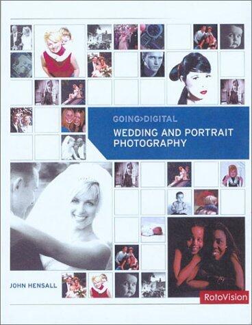 Going Digital Wedding and Portrait Photography