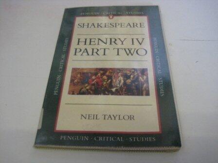 King Henry IV, Part 2 (Penguin Critical Studies) by Neil Taylor