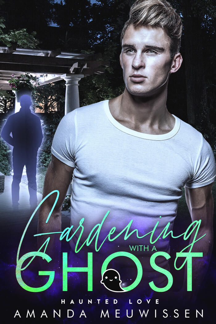 Gardening with a Ghost