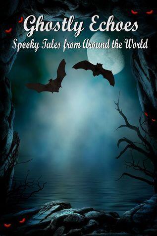 Ghostly Echoes: Spooky Tales from Around the World