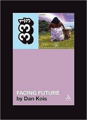 Israel Kamakawiwo'ole's Facing Future