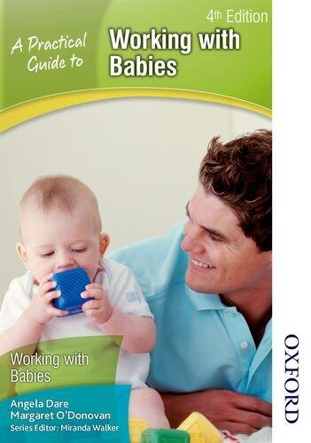 A Practical Guide to Working with Babies (4th Edition)