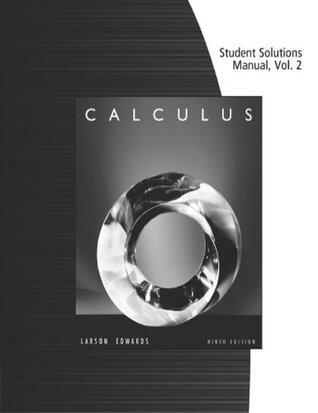 Student Solutions Manual, Volume 2 (Chapters 11-16) for Larson/Edwards' Calculus,