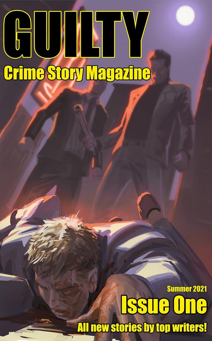 Guilty Crime Story Magazine: Issue 001 - Summer 2021