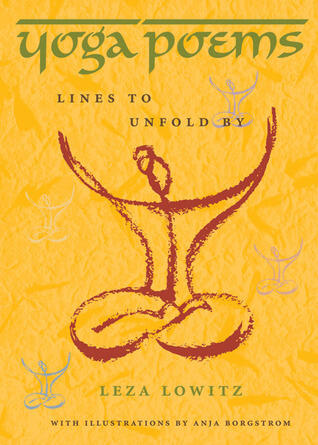 Yoga Poems: Lines to Unfold by