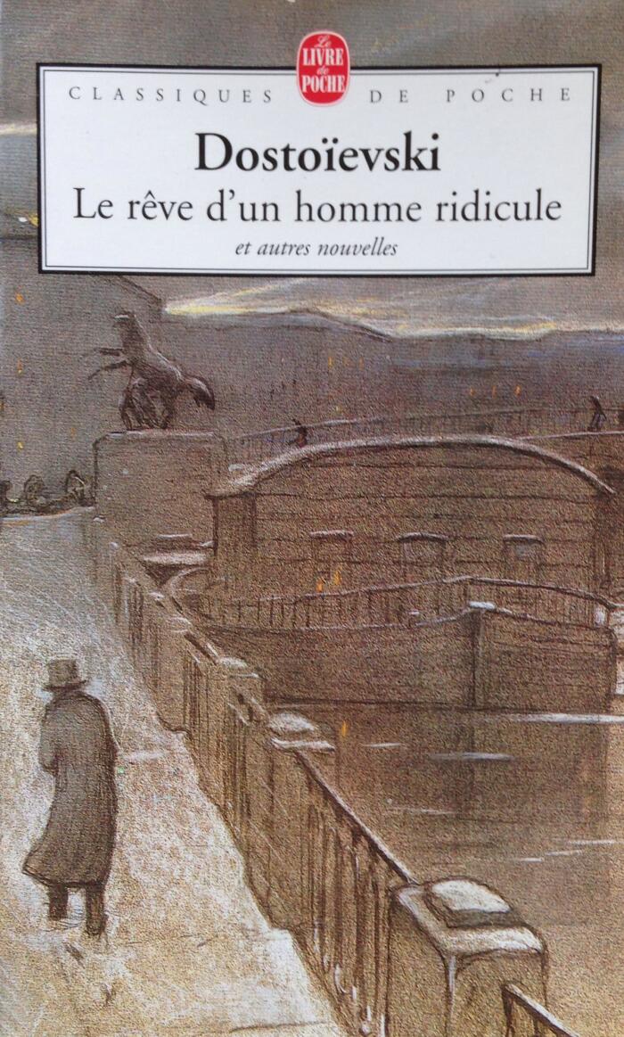 Le rêve d'un homme ridicule, et autres nouvelles