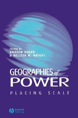 Geographies of Power: Placing Scale