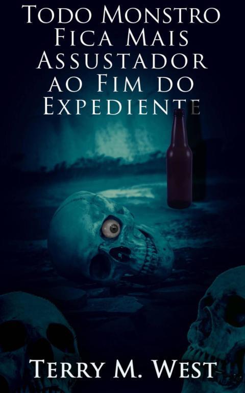 Todo Monstro Fica Mais Assustador ao Fim do Expediente