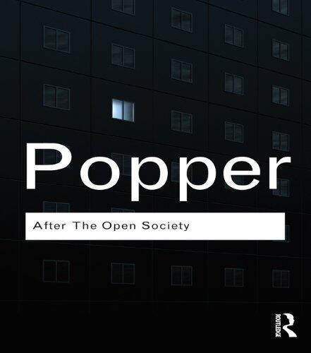After The Open Society: Selected Social and Political Writings
