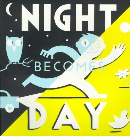 Night Becomes Day