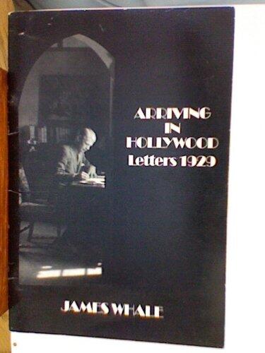 Arriving in Hollywood: Letters, 1929