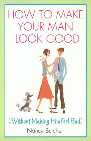 How to Make Your Man Look Good