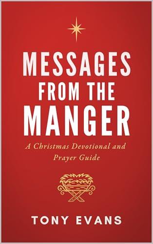 Messages From the Manger: A Christmas Devotional and Prayer Guide