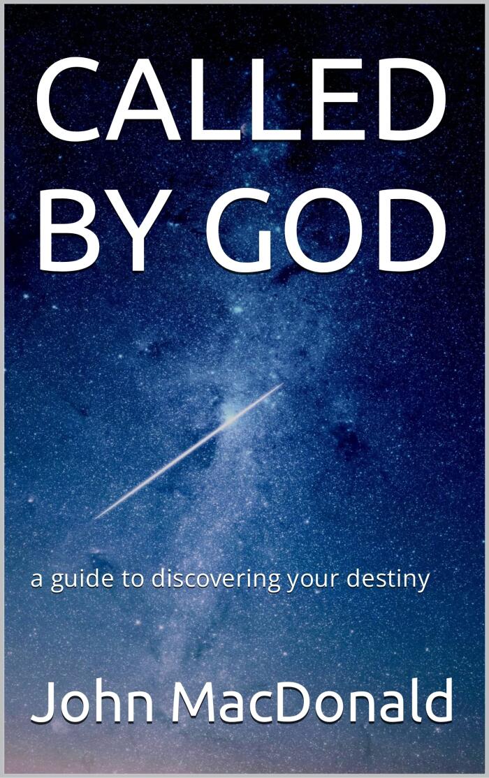 Called by God: A Guide to Discovering Your Destiny