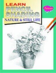 Learn Pencil Shading: Nature & Still Life