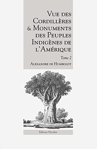Vue des Cordillères et monuments des peuples indigènes de l'Amérique - Tome 2