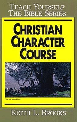 Christian Character Course-Bible Study Guide