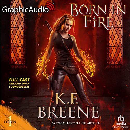 Born In Fire [Dramatized Adaptation]