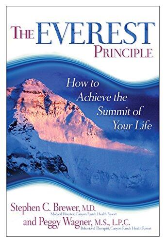 The Everest Principle: How to Achieve the Summit of Your Life