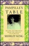 Pampille's Table: Recipes and Writings from the French Countryside