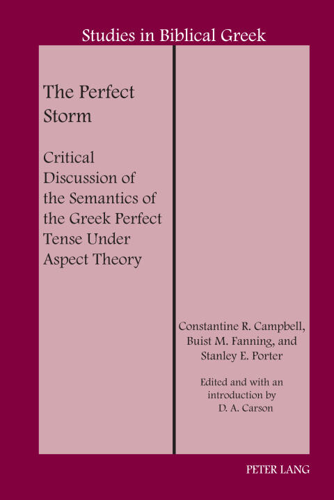 The Perfect Storm: Critical Discussion of the Semantics of the Greek Perfect Tense Under Aspect Theory