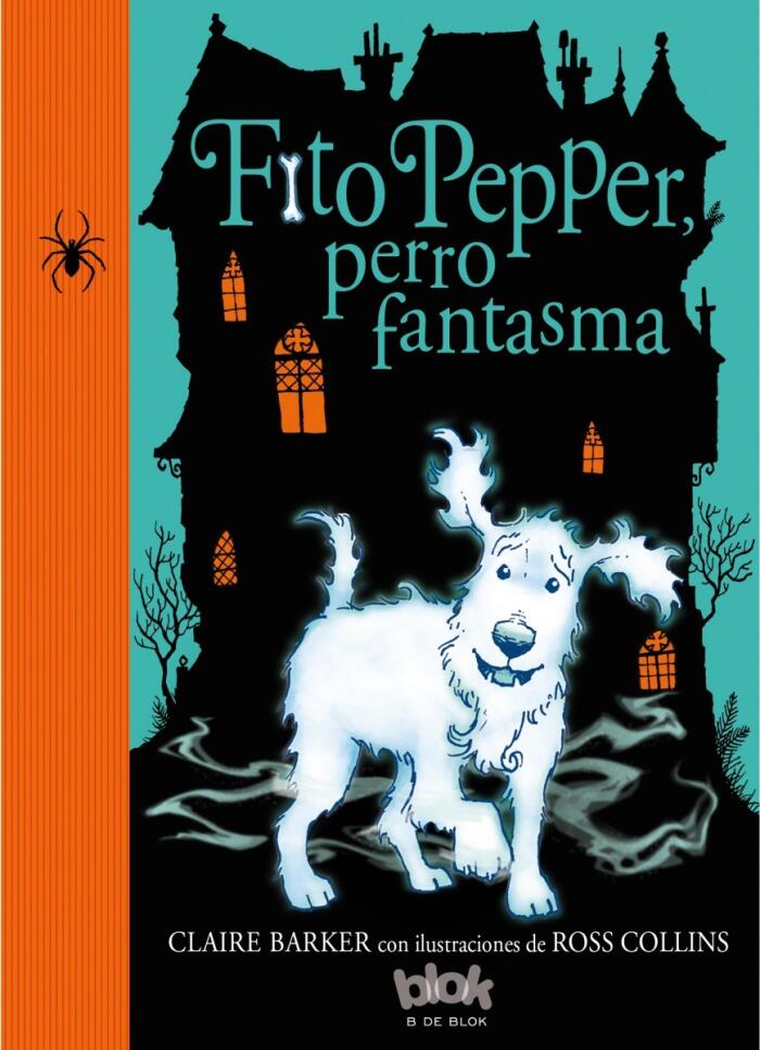 Fito Pepper, perro fantasma / Knitbone Pepper Ghost Dog (FITO PEPPER / KNITBONE PEPPER)