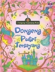 Dongeng Sepanjang Masa : Dongeng untuk Putri Tersayang