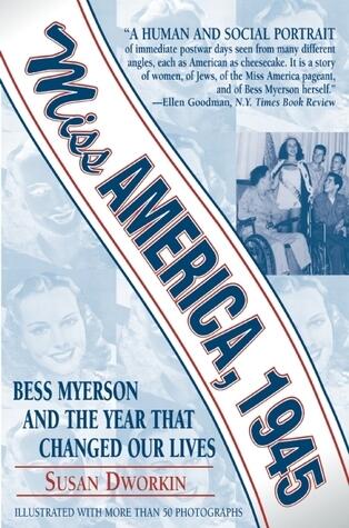 Miss America, 1945: Bess Myerson and the Year That Changed Our Lives