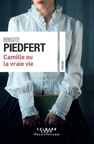 Camille ou la vraie vie (Cal-Lévy-Territoires)