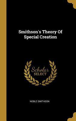 Smithson's Theory Of Special Creation