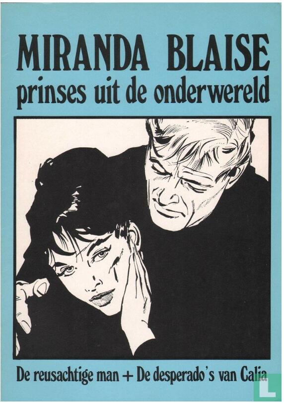 De reusachtige man / De desperados van Calia