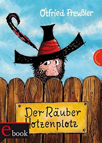 Der Räuber Hotzenplotz: gebundene Ausgabe bunt illustriert, ab 6 Jahren