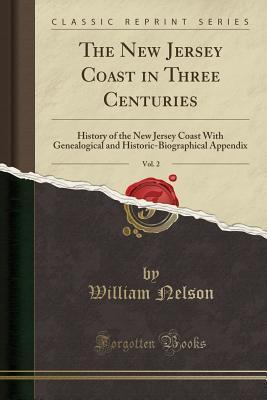 The New Jersey Coast in Three Centuries, Vol. 2
