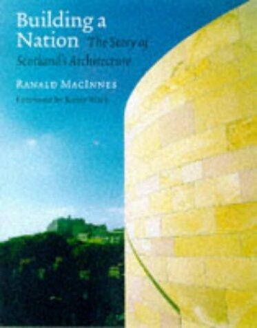 Building a Nation: The Story of Scotland's Architecture