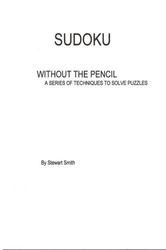 Sudoku without the pencil: A series of techniques to solve puzzles