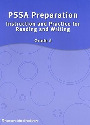Storytown, Grade 5 PSSA Preparation: Instruction / Practice: Reading & Writing: Harcourt School Publishers Storytown Pennsylvania