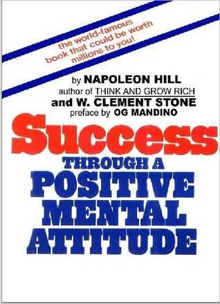 Success Through A Positive Mental Attitude