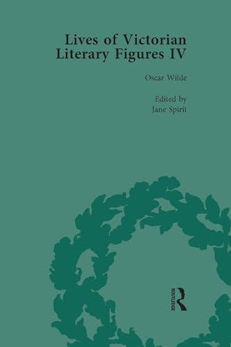 Lives of Victorian Literary Figures, Part IV, Volume 1: Henry James, Edith Wharton and Oscar Wilde by their Contemporaries
