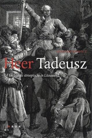 Heer Tadeusz of De laatste strooptocht in Litouwen