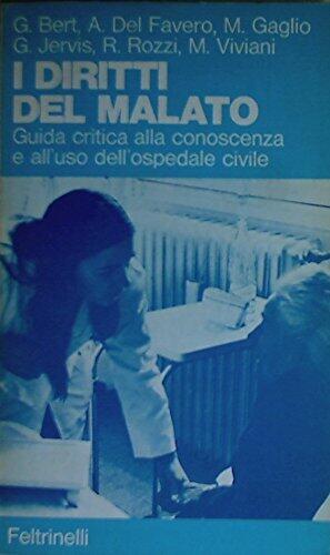 I diritti del malato. Guida critica alla conoscenza e all'uso dell'ospedale civile