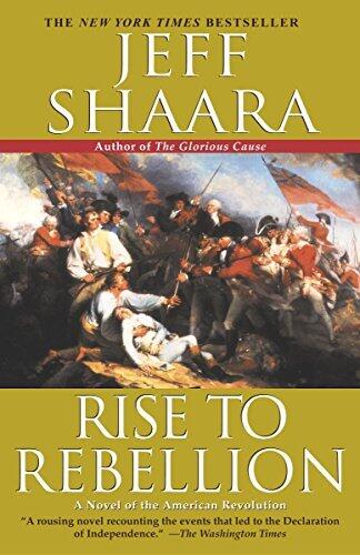 Rise to Rebellion: A Novel of the American Revolution