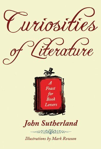 Curiosities of Literature: A Feast for Book Lovers Hardcover - April 22, 2009