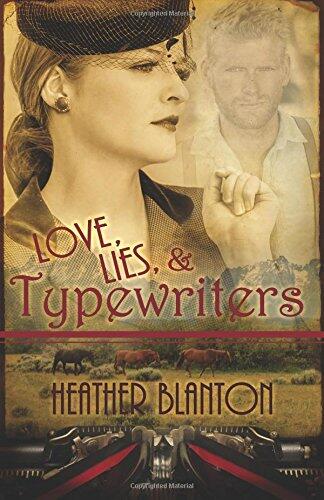 Love, Lies, & Typewriters: A WWII Western Historical Clean & Wholesome Romance