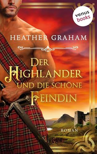 Der Highlander und die schöne Feindin: Die Highland-Kiss-Saga - Band 2: Roman