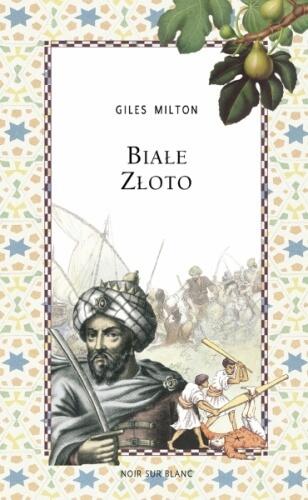 Białe złoto: Niezwykła historia Thomasa Pellowa i miliona europejskich niewolników w Afryce Północnej