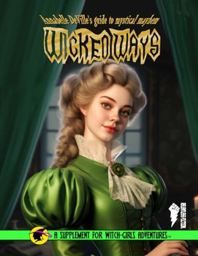 Annabelle Deville's guide to Mystical Mayhem: Wicked Ways