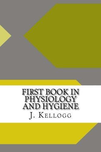 First Book in Physiology and Hygiene
