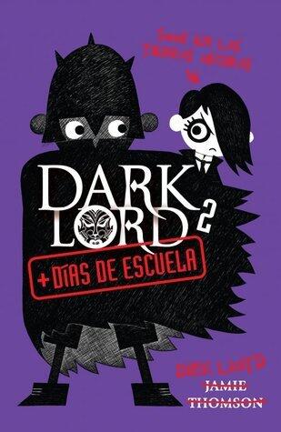 Dark Lord. Más días de escuela